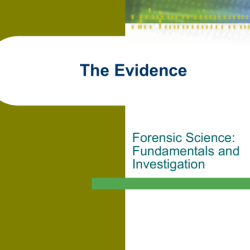 Forensic science: fundamentals & investigations