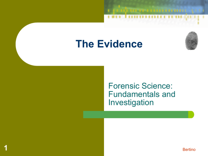 Forensic science: fundamentals & investigations